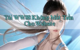 tải ww88 không mất tiền cho website