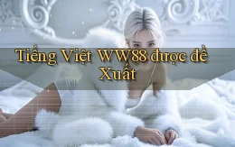tiếng việt ww88 được đề xuất