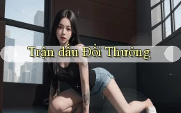 Trận đấu Đổi thưởng
