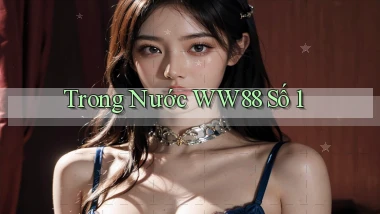 trong nước ww88 số 1