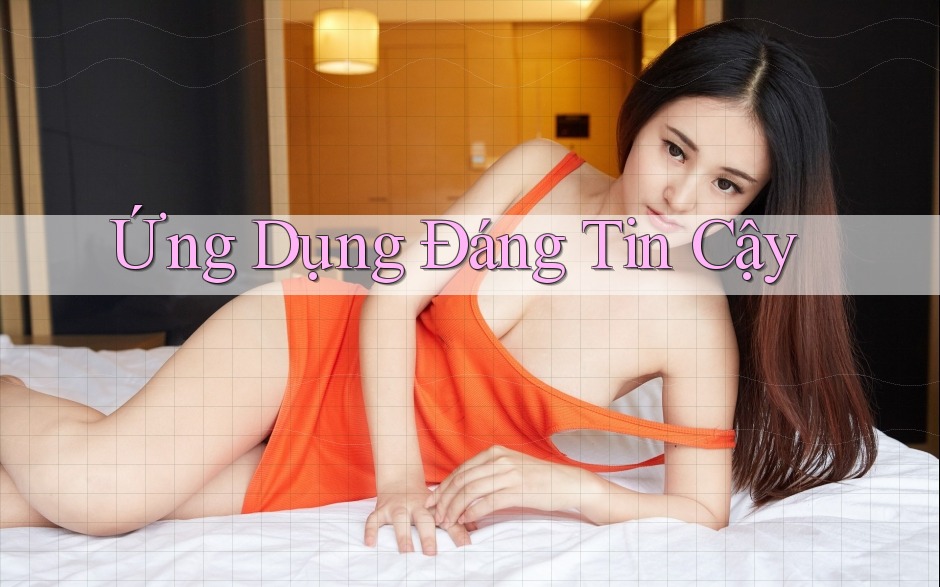 Ứng Dụng Đáng Tin Cậy Ứng Dụng Đáng Tin Cậy