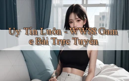 uy tín luôn ww88 game bài trực tuyến