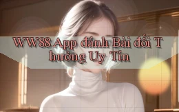 ww88 app đánh bài đổi thưởng uy tín
