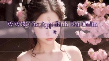 ww88  các app đánh bài online