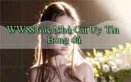 ww88 các nhà cái uy tín bóng đá