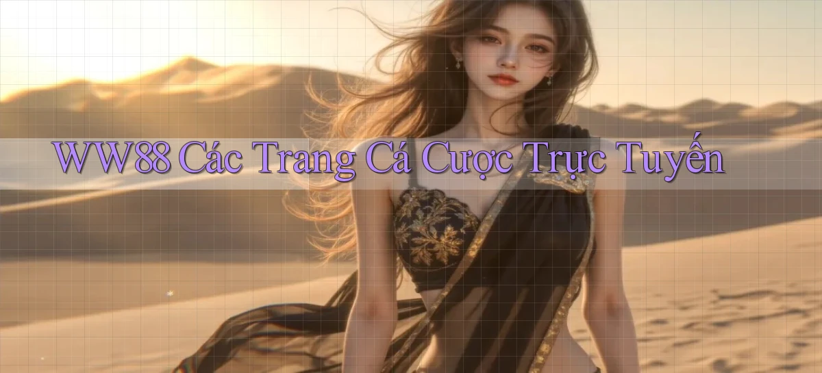 ww88 các trang cá cược trực tuyến