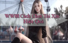 ww88 cách chơi tài xỉu hiệu quả