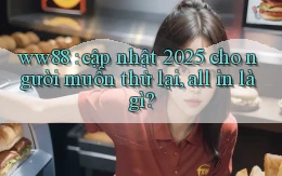 ww88 cập nhật 2025 cho người muốn thử lại, all in là gì