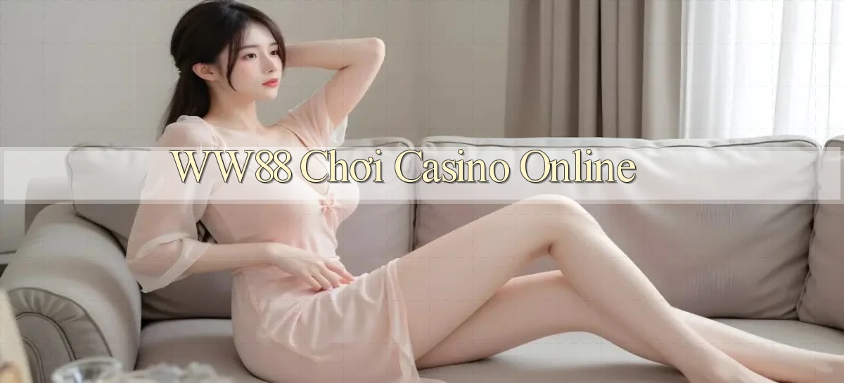 ww88 chơi casino online