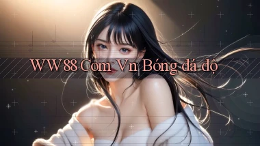 ww88 com vn bóng đá độ