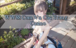 ww88 com vn các trang casino