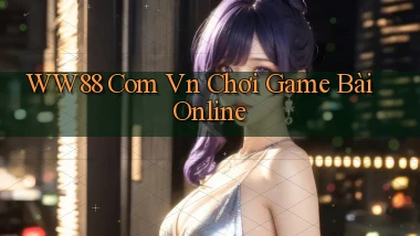 ww88 com vn chơi game bài online