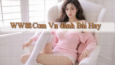 ww88 com vn đánh bài hay