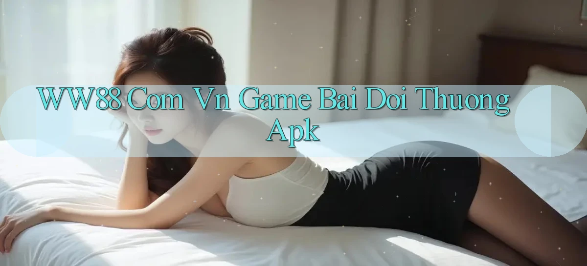 ww88   Website Game Online   Lối Vào 24h