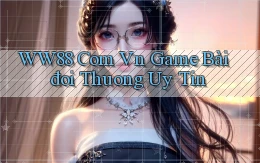 ww88 com vn game bài đổi thuong uy tín