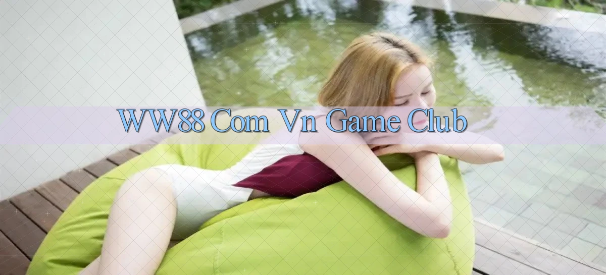 ww88   Website Game Online   Lối Vào 24h
