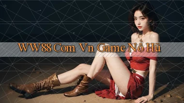 ww88 com vn game nổ hũ