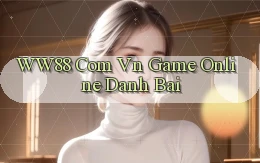 ww88 com vn game online danh bai