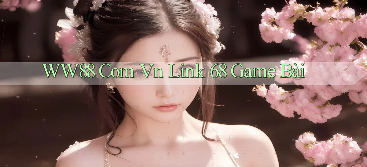 ww88   Website Game Online   Lối Vào 24h