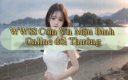 ww88 com vn mậu binh online đổi thưởng