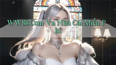 ww88 com vn nhà cái miễn phí