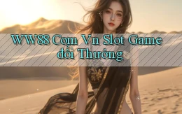 ww88 com vn slot game đổi thưởng