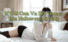 ww88 com vn slot games bản Halloween đặc biệt