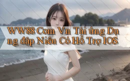 ww88 com vn tải ứng dụng đập niêu có hỗ trợ iOS