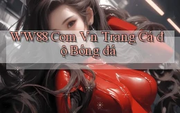 ww88 com vn trang cá độ bóng đá