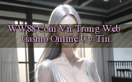 ww88 com vn trang web casino online uy tín