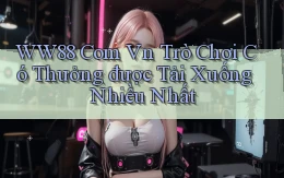 ww88 com vn Trò chơi có thưởng được tải xuống nhiều nhất