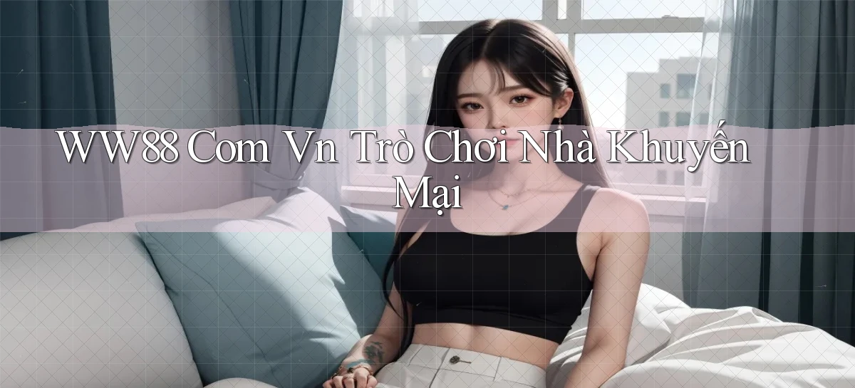 ww88   Website Game Online   Lối Vào 24h