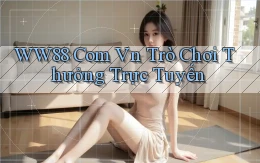 ww88 com vn Trò chơi thưởng trực tuyến