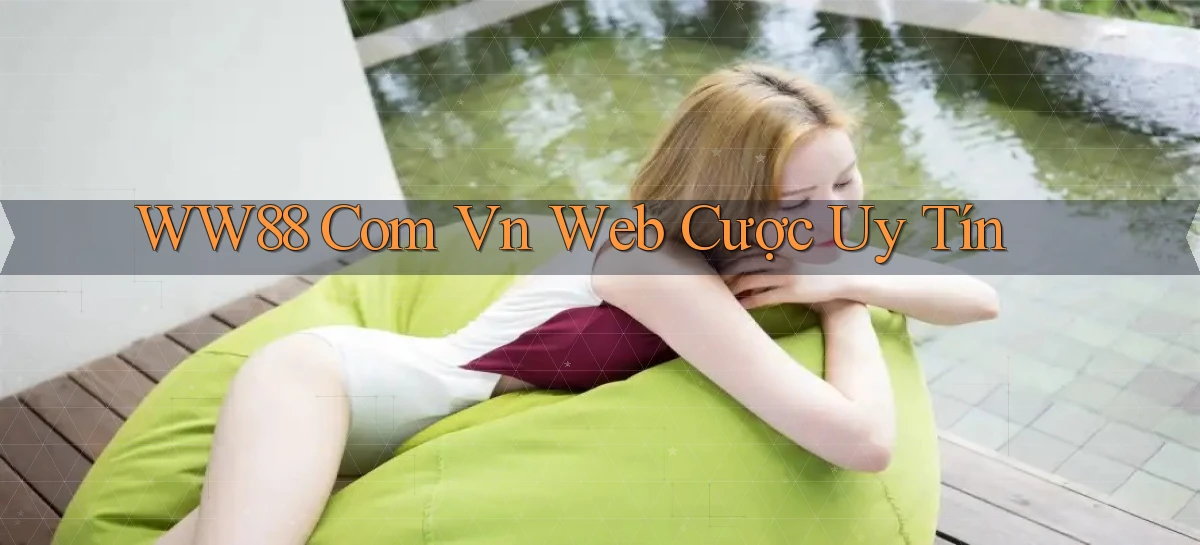 ww88 com vn web cược uy tín