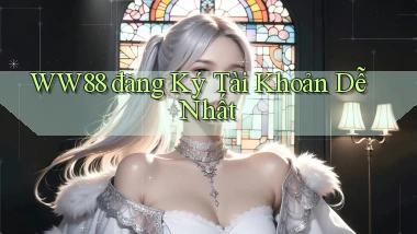 ww88  đăng ký tài khoản dễ nhất