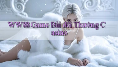 ww88  game bài đổi thưởng casino