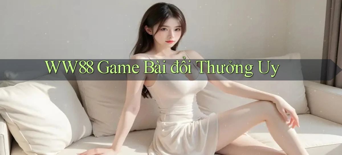 ww88 game bài đổi thưởng uy
