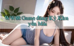 ww88 game đăng ký khuyến mãi