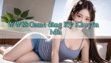 ww88 game đăng ký khuyến mãi