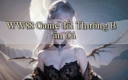 ww88 game đổi thưởng bắn cá