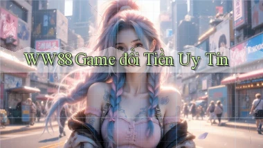 ww88 game đổi tiền uy tín