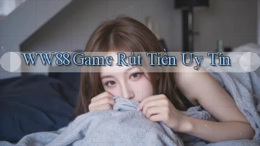 ww88  game rút tiền uy tín