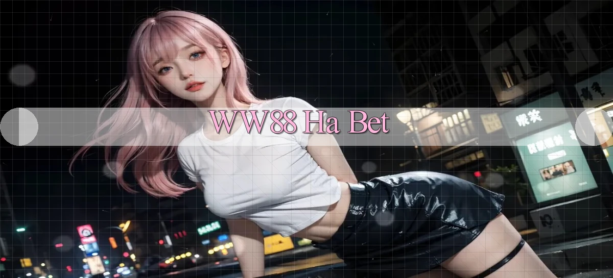 ww88 ha bet