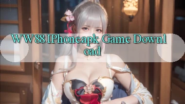 ww88 iPhone.apk game download