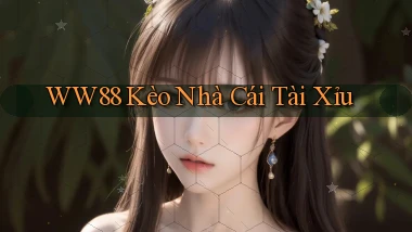 ww88 kèo nhà cái tài xỉu