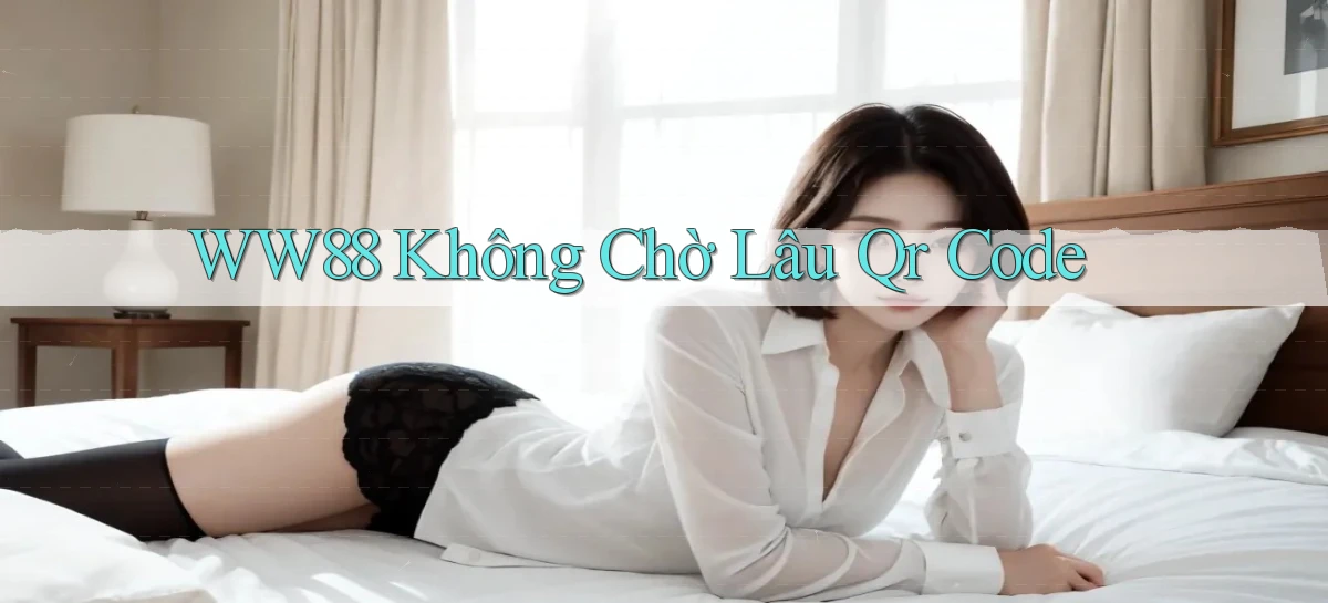 ww88 không chờ lâu qr code