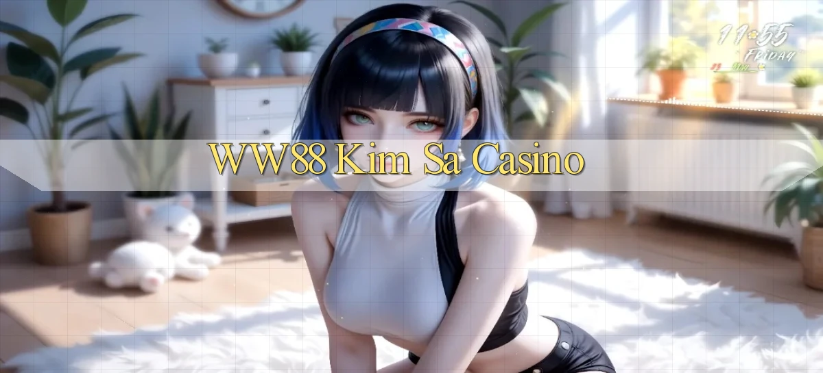 ww88 kim sa casino