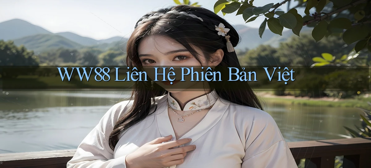 ww88 liên hệ phiên bản việt