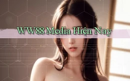 ww88 media hiện nay