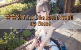 ww88 mọi lúc mọi nơi play store